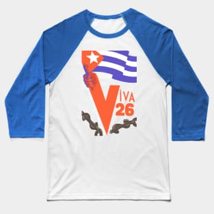 Viva 26 - Cuban Revolution, Historical Propaganda, Socialist Reproduction Baseball T-Shirt